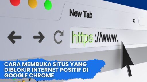 Cara Membuka Situs Yang Diblokir Internet Positif di Google Chrome